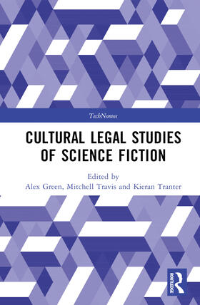 Green / Tranter / Travis |  Cultural Legal Studies of Science Fiction | Buch |  Sack Fachmedien