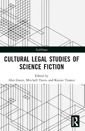 Green / Travis / Tranter |  Cultural Legal Studies of Science Fiction | Buch |  Sack Fachmedien