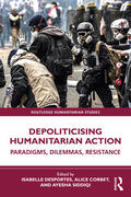 Corbet / Desportes / Siddiqi |  Depoliticising Humanitarian Action | Buch |  Sack Fachmedien