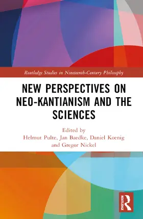 Pulte / Baedke / Koenig |  New Perspectives on Neo-Kantianism and the Sciences | Buch |  Sack Fachmedien