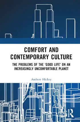 Hickey |  Comfort and Contemporary Culture | Buch |  Sack Fachmedien