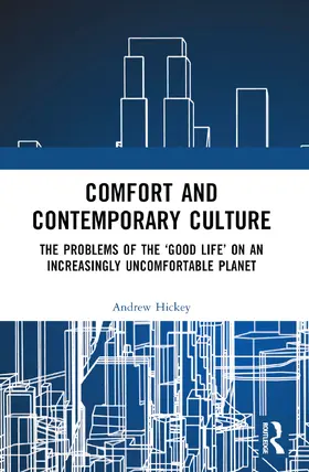 Hickey |  Comfort and Contemporary Culture | Buch |  Sack Fachmedien