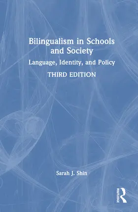 Shin |  Bilingualism in Schools and Society | Buch |  Sack Fachmedien