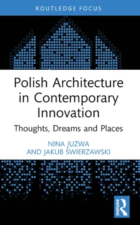 Juzwa / ¿Wierzawski / Swierzawski |  Polish Architecture in Contemporary Innovation | Buch |  Sack Fachmedien