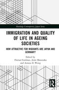 Wang / Muranaka / Coulmas |  Immigration and Quality of Life in Ageing Societies | Buch |  Sack Fachmedien