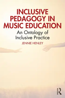 Henley |  Inclusive Pedagogy in Music Education | Buch |  Sack Fachmedien