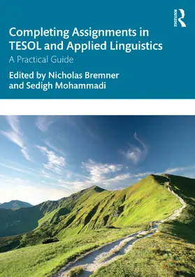 Bremner / Mohammadi |  Completing Assignments in TESOL and Applied Linguistics | Buch |  Sack Fachmedien