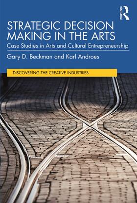 Beckman / Androes | Strategic Decision Making in the Arts | Buch | 978-1-03-253957-7 | sack.de