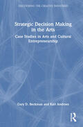 Beckman / Androes |  Strategic Decision Making in the Arts | Buch |  Sack Fachmedien