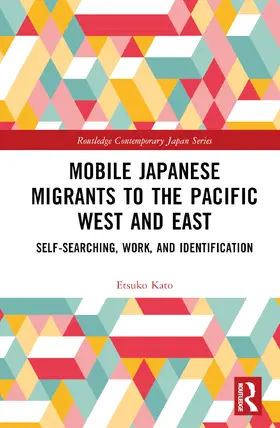 Kato |  Mobile Japanese Migrants to the Pacific West and East | Buch |  Sack Fachmedien