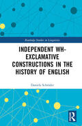 Schroder / Schröder |  Independent Wh-Exclamative Constructions in the History of English | Buch |  Sack Fachmedien