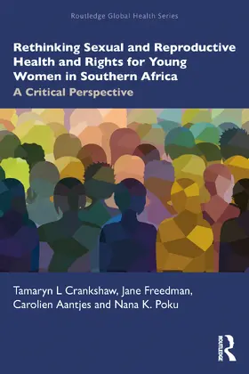Crankshaw / Freedman / Aantjes |  Rethinking Sexual and Reproductive Health and Rights for Young Women in Southern Africa | Buch |  Sack Fachmedien