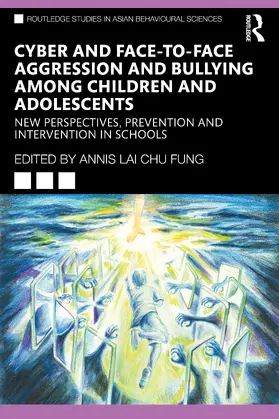 Fung |  Cyber and Face-to-Face Aggression and Bullying among Children and Adolescents | Buch |  Sack Fachmedien