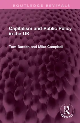 Burden / Campbell |  Capitalism and Public Policy in the UK | Buch |  Sack Fachmedien