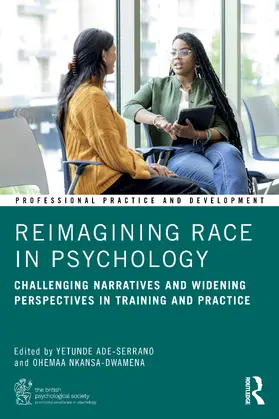 Ade-Serrano / Nkansa-Dwamena |  Reimagining Race in Psychology | Buch |  Sack Fachmedien