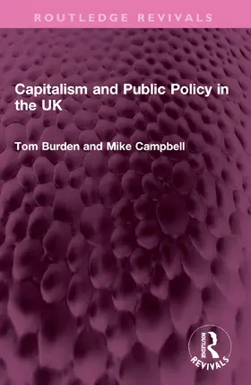 Campbell / Burden |  Capitalism and Public Policy in the UK | Buch |  Sack Fachmedien