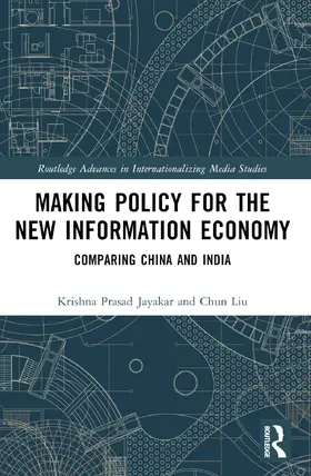 Jayakar / Liu |  Making Policy for the New Information Economy | Buch |  Sack Fachmedien