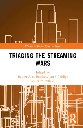 Brookey / Phillips / Pollard |  Triaging the Streaming Wars | Buch |  Sack Fachmedien