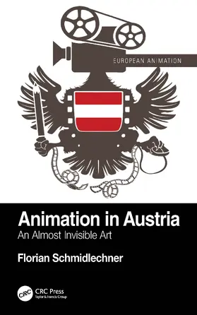Schmidlechner |  Animation in Austria | Buch |  Sack Fachmedien