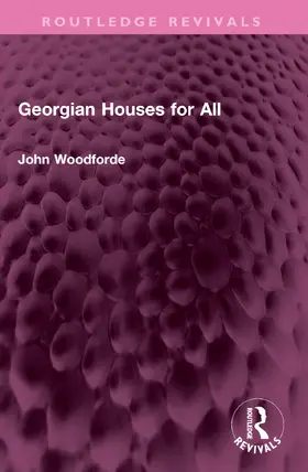 Woodforde |  Georgian Houses for All | Buch |  Sack Fachmedien