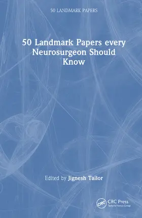 Tailor |  50 Landmark Papers every Neurosurgeon Should Know | Buch |  Sack Fachmedien