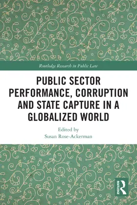 Rose-Ackerman |  Public Sector Performance, Corruption and State Capture in a Globalized World | Buch |  Sack Fachmedien