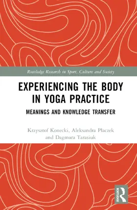 Konecki / P¿aczek / Placzek |  Experiencing the Body in Yoga Practice | Buch |  Sack Fachmedien