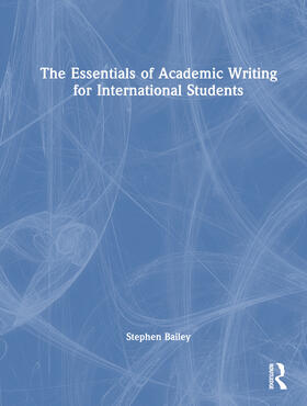 Bailey | The Essentials of Academic Writing for International Students | Buch | 978-1-03-254332-1 | sack.de