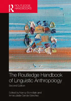 Garcia-Sanchez / Bonvillain / García-Sánchez |  The Routledge Handbook of Linguistic Anthropology | Buch |  Sack Fachmedien