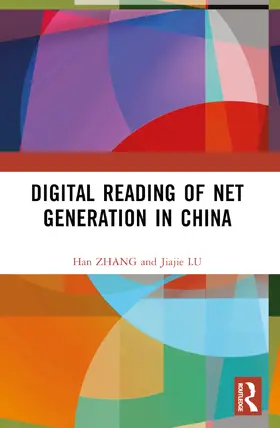 Zhang / Lu | Digital Reading of Net Generation in China | Buch | 978-1-032-54387-1 | www.sack.de