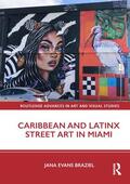 Braziel |  Caribbean and Latinx Street Art in Miami | Buch |  Sack Fachmedien