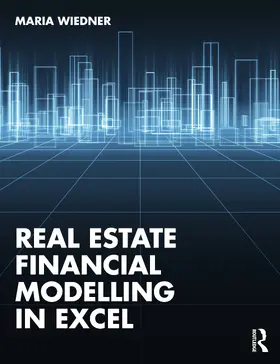 Wiedner |  Real Estate Financial Modelling in Excel | Buch |  Sack Fachmedien
