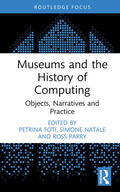 Foti / Natale / Parry |  Museums and the History of Computing | Buch |  Sack Fachmedien