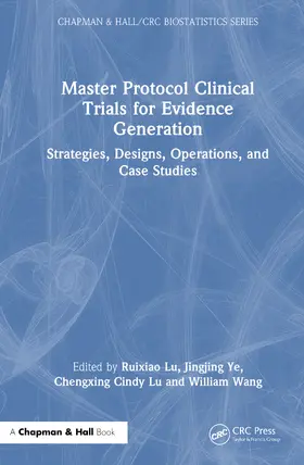 Lu / Ye / Wang |  Master Protocol Clinical Trials for Evidence Generation | Buch |  Sack Fachmedien