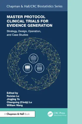 Lu / Ye / Wang |  Master Protocol Clinical Trials for Evidence Generation | Buch |  Sack Fachmedien