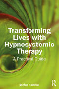 Hammel |  Transforming Lives with Hypnosystemic Therapy | Buch |  Sack Fachmedien