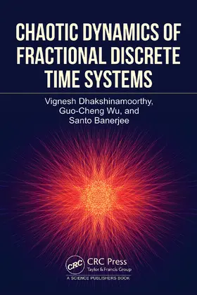 Dhakshinamoorthy / Wu / Banerjee |  Chaotic Dynamics of Fractional Discrete Time Systems | Buch |  Sack Fachmedien