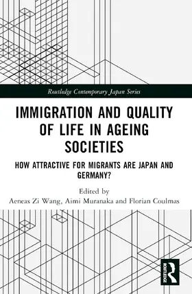 Wang / Muranaka / Coulmas |  Immigration and Quality of Life in Ageing Societies | Buch |  Sack Fachmedien