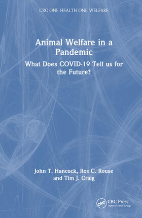 Hancock / Rouse / Craig | Animal Welfare in a Pandemic | Buch | 978-1-03-254734-3 | sack.de