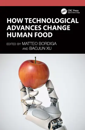 Bordiga / Xu |  How Technological Advances Change Human Food | Buch |  Sack Fachmedien