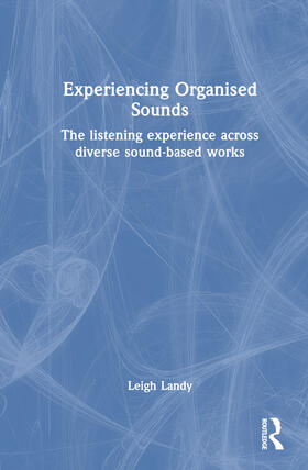 Landy | Experiencing Organised Sounds | Buch | 978-1-03-254743-5 | sack.de