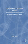 Landy |  Experiencing Organised Sounds | Buch |  Sack Fachmedien