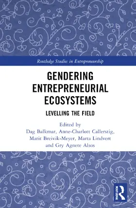 Breivik-Meyer / Lindvert / Callerstig |  Gendering Entrepreneurial Ecosystems | Buch |  Sack Fachmedien