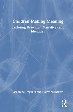 Deguara / Nutbrown |  Children Making Meaning | Buch |  Sack Fachmedien