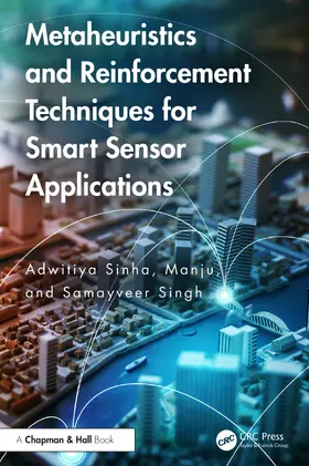 Sinha / Manju / Singh |  Metaheuristics and Reinforcement Techniques for Smart Sensor Applications | Buch |  Sack Fachmedien