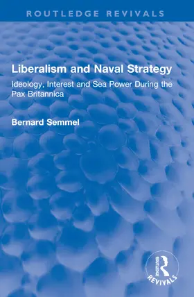 Semmel | Liberalism and Naval Strategy | Buch | 978-1-032-54929-3 | www.sack.de