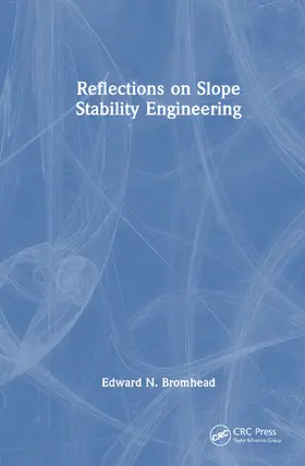 Bromhead | Reflections on Slope Stability Engineering | Buch | 978-1-032-54931-6 | www.sack.de