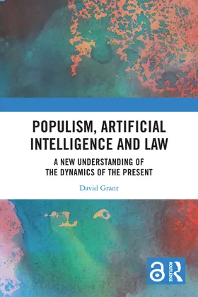 Grant |  Populism, Artificial Intelligence and Law | Buch |  Sack Fachmedien
