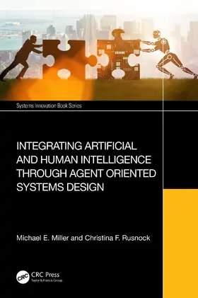 Miller / Rusnock |  Integrating Artificial and Human Intelligence through Agent Oriented Systems Design | Buch |  Sack Fachmedien