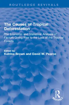 Brown / Pearce |  The Causes of Tropical Deforestation | Buch |  Sack Fachmedien